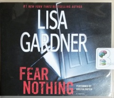 Fear Nothing written by Lisa Gardner performed by Kirsten Potter on CD (Unabridged)